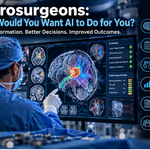 Neurosurgeons: What Would You Want AI to Do for You?